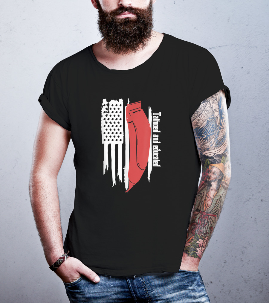 Tattooed And Educated USA Flag Barber Clipper T-Shirt