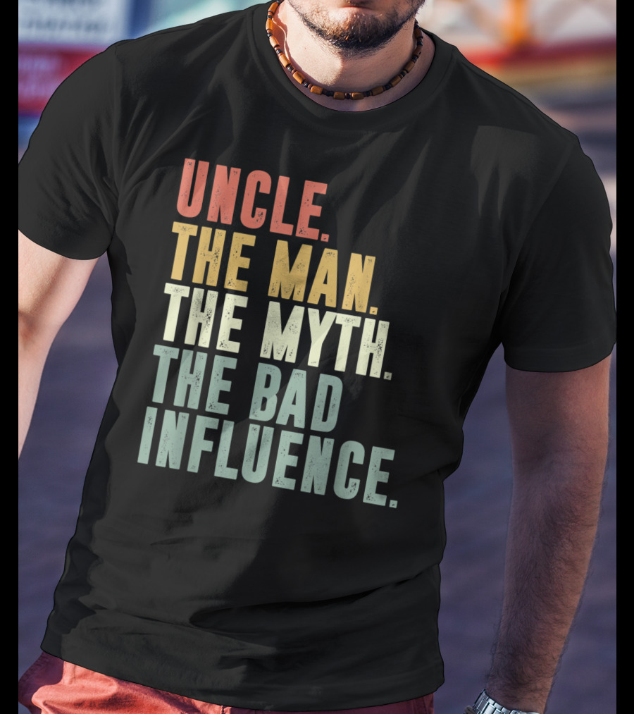 Vintage Uncle The Man The Myth The Bad Influence T-Shirt
