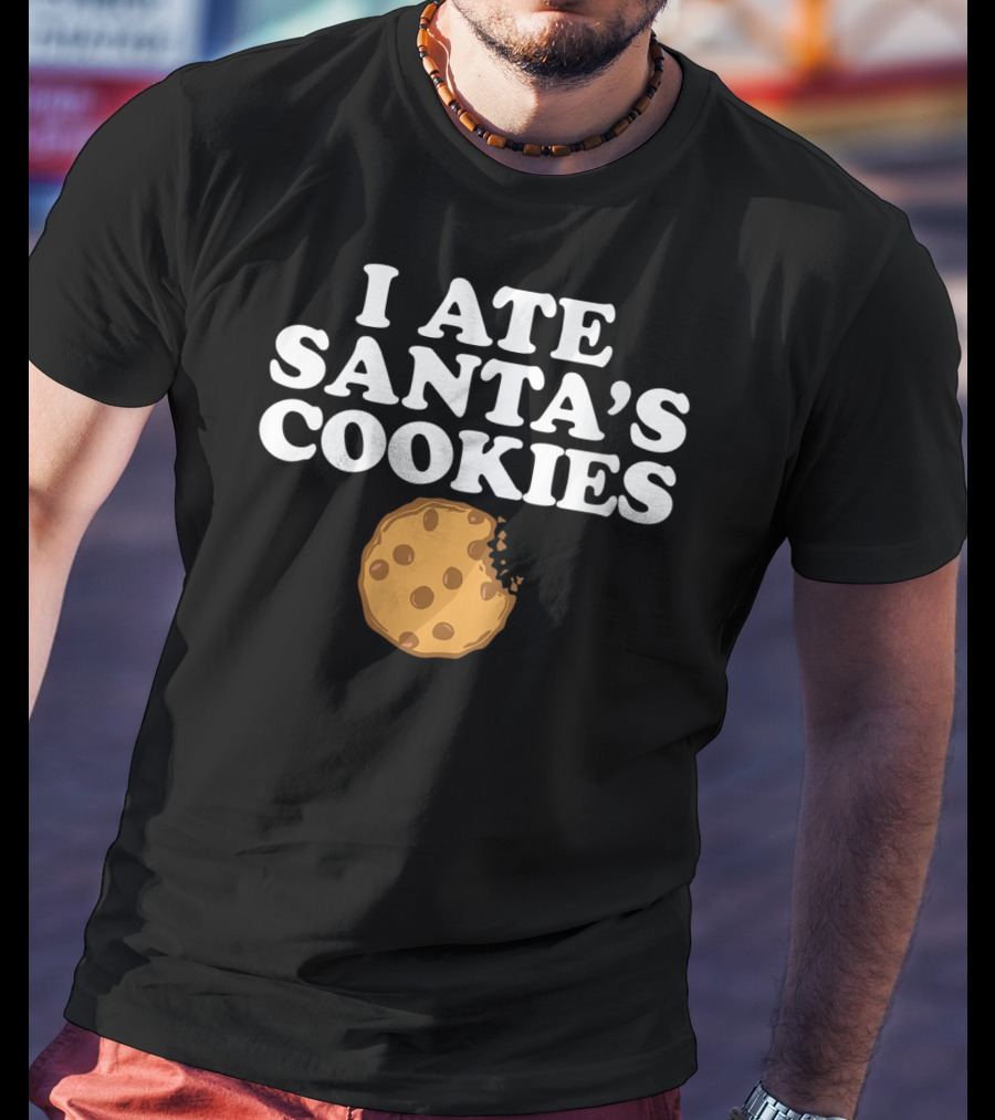 I Ate Santa's Cookies Chocolate Chip Bite T-Shirt