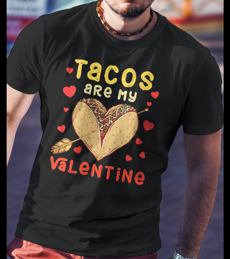 Tacos Are My Valentine Arrow Heart T-Shirt