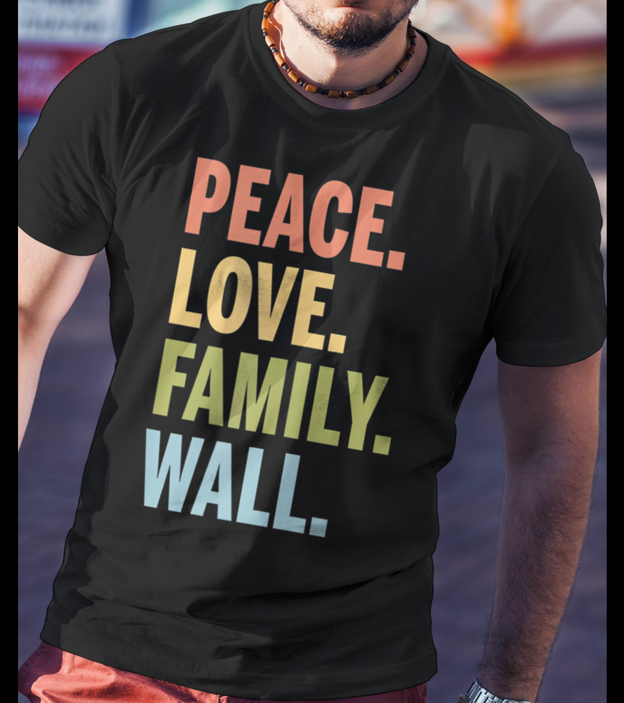 Peace Love Family Wall T-Shirt