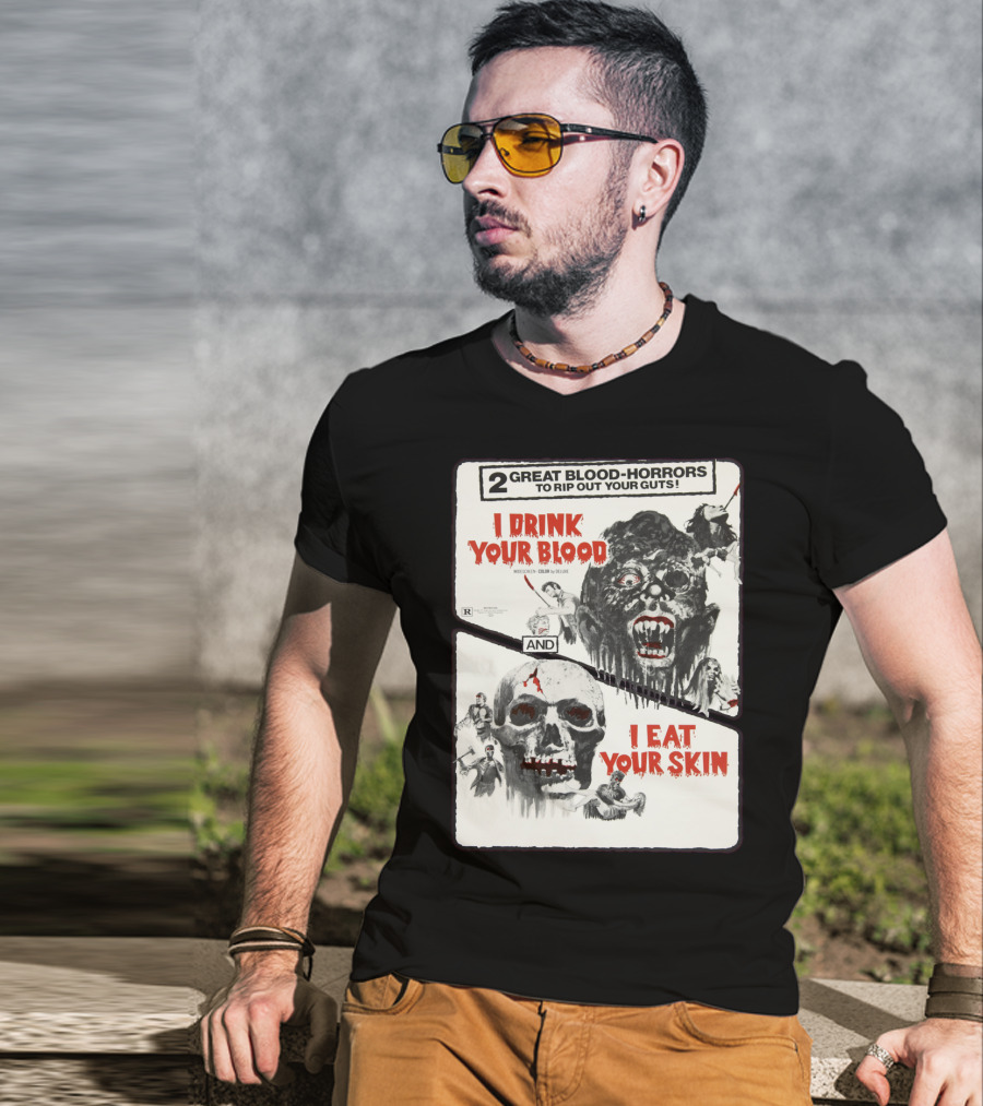 I Drink Your Blood I Eat Your Skin 2 Great Blood-Horrors Classic Halloween Monster T-Shirt