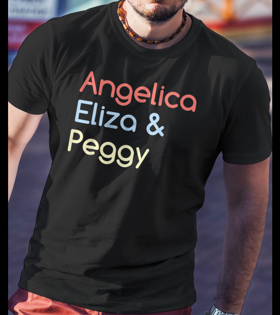 Angelica Eliza And Peggy Hamilton Classic T-Shirt