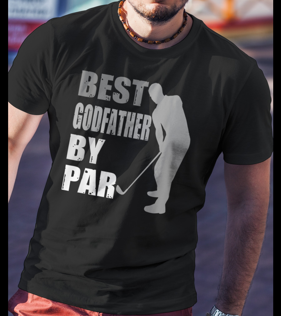 Best Godfather By Par Father's Day Golf T-Shirt