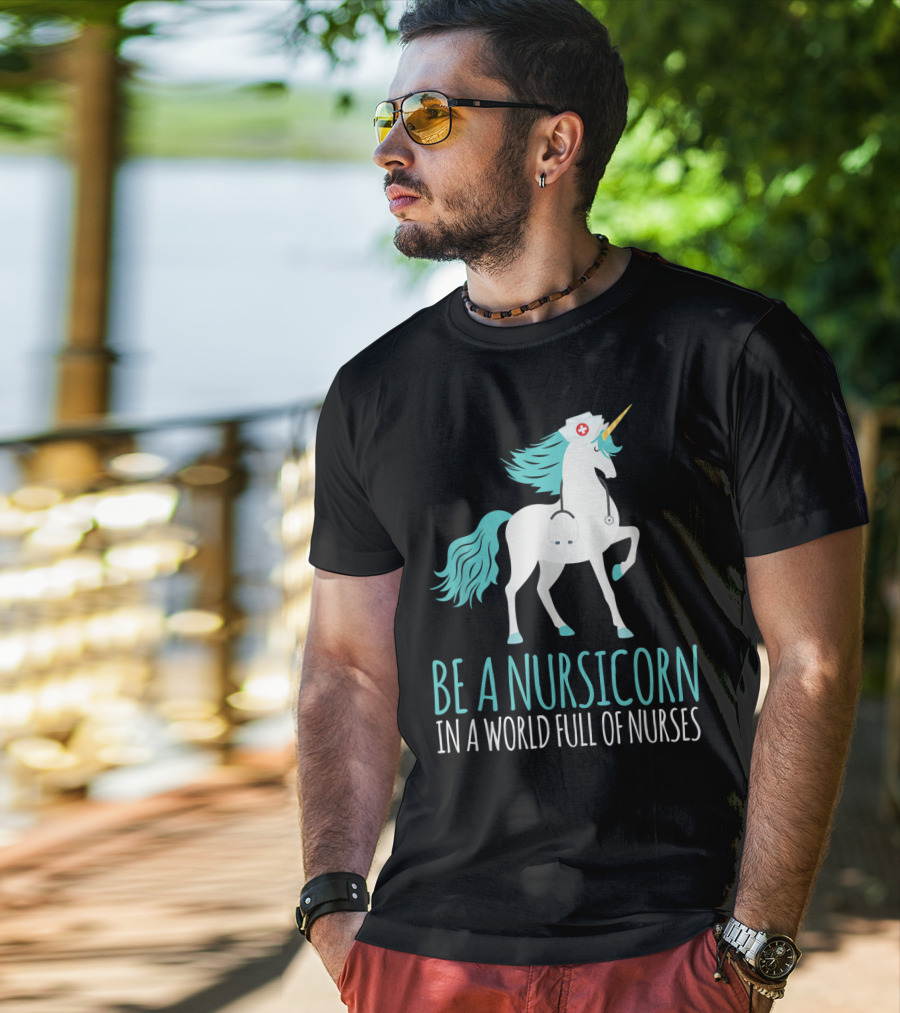 Be A Nursicorn In A World Full Of Nurses Unicorn Nurse Stethoscope Hat T-Shirt