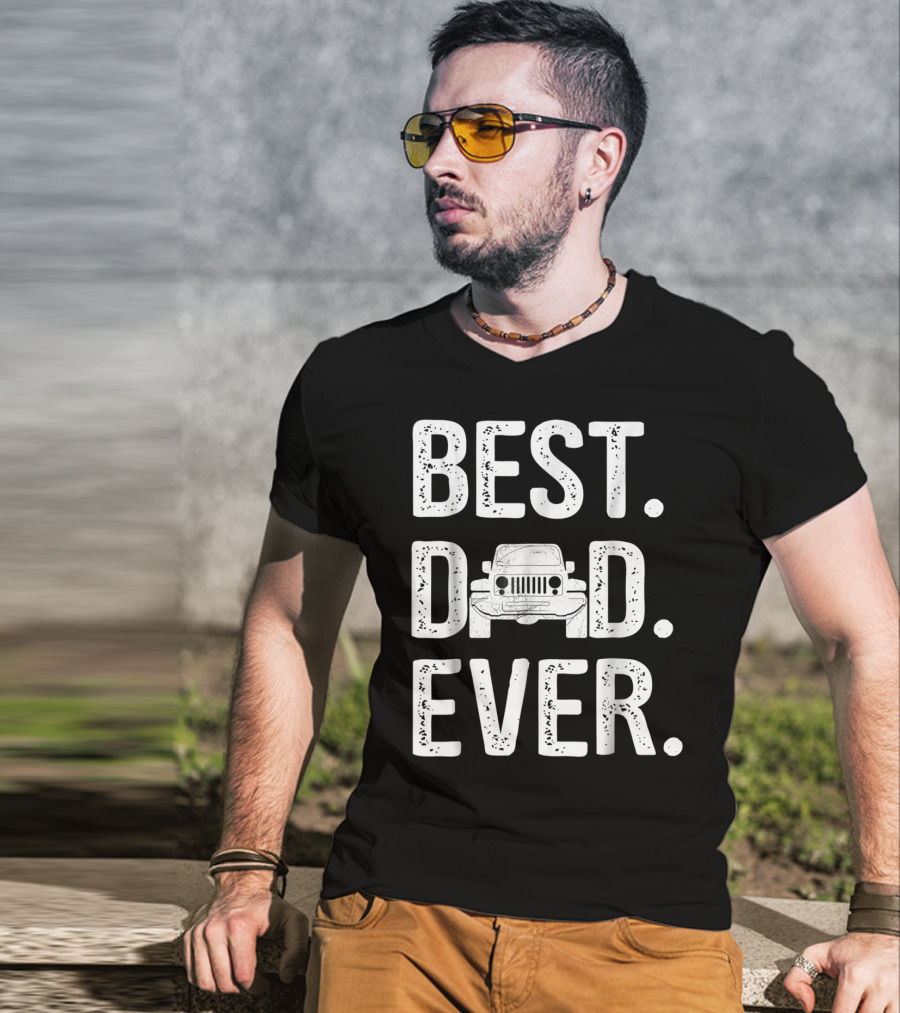 Best Dad Ever Jeep Father Love T-Shirt