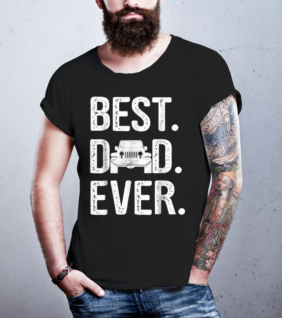 Best Dad Ever Jeep Father Love T-Shirt