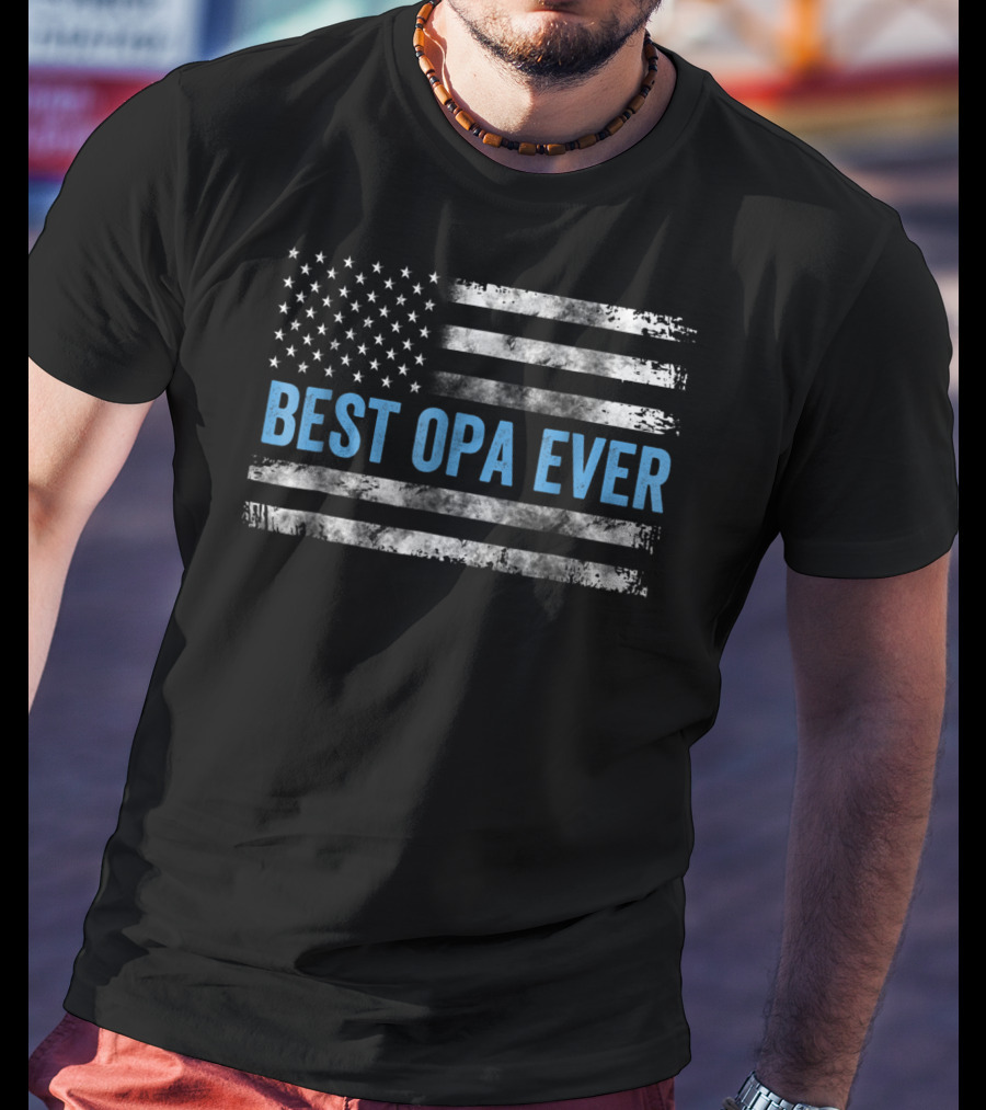 Best Opa Ever USA Flag Patriotic T-Shirt