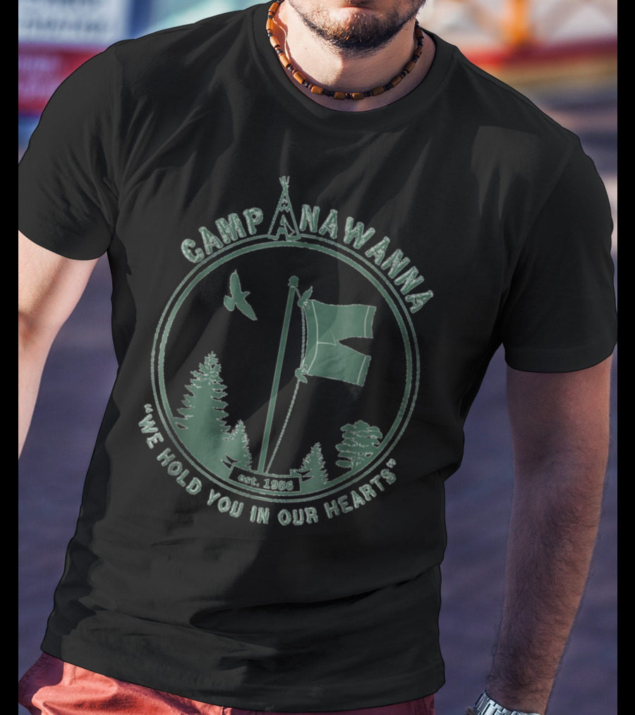 Camp Anawanna We Hold You In Our Hearts Est. 1986 T-Shirt