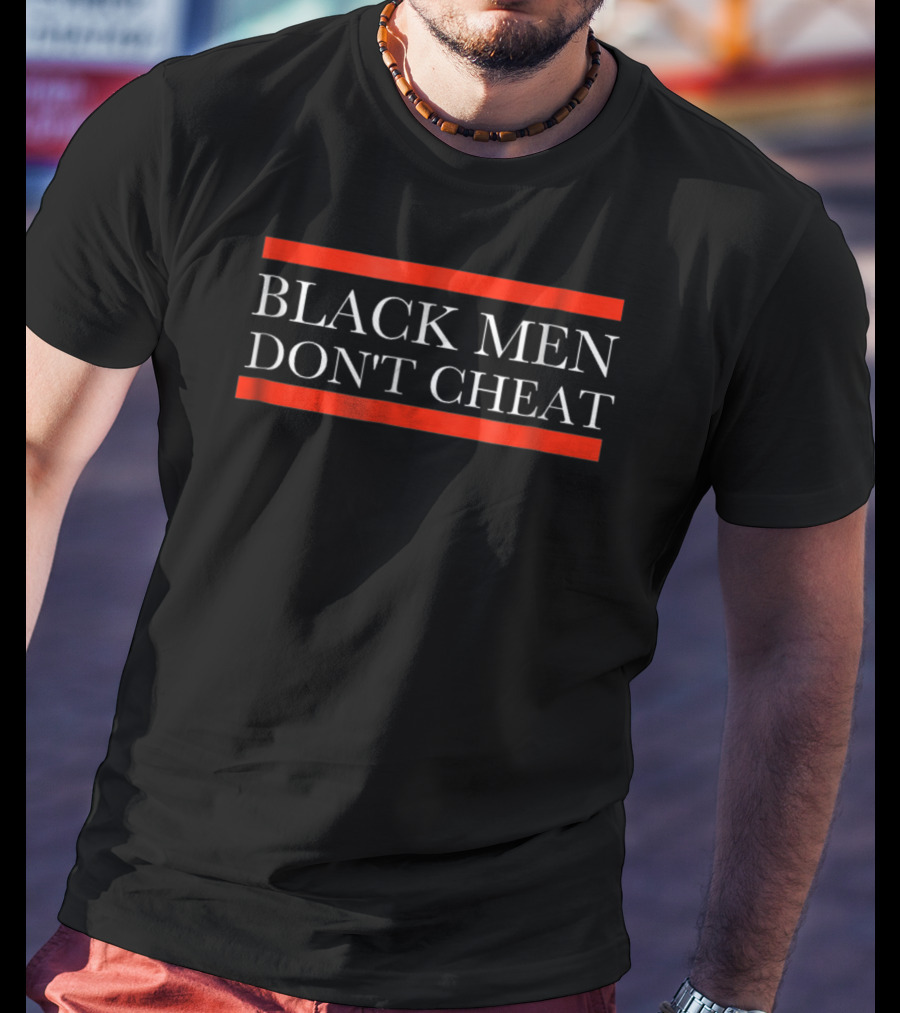 Black Men Don't Cheat Black Text Red Bars T-Shirt