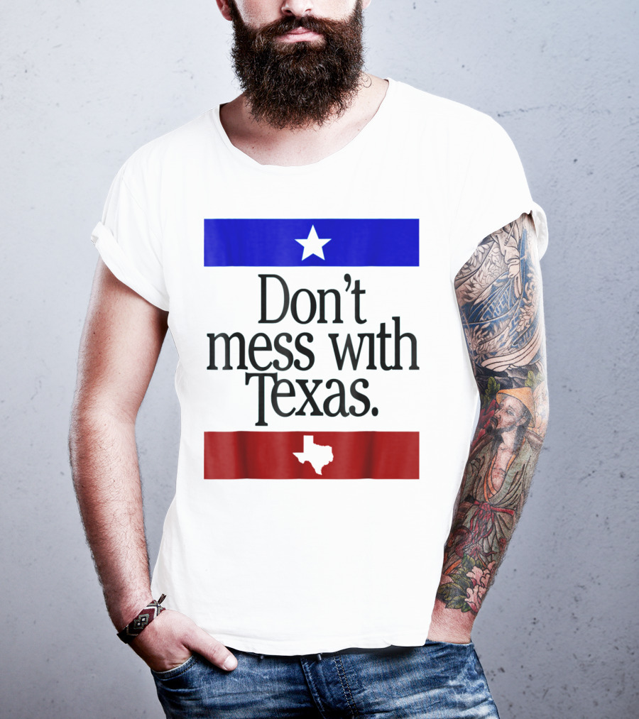 Don't Mess With Texas Star And Lone Star State Flag Colors T-Shirt