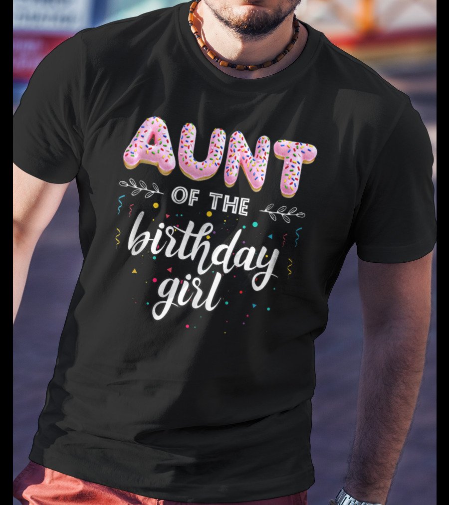 Aunt Of The Birthday Girl Donut Theme T-Shirt