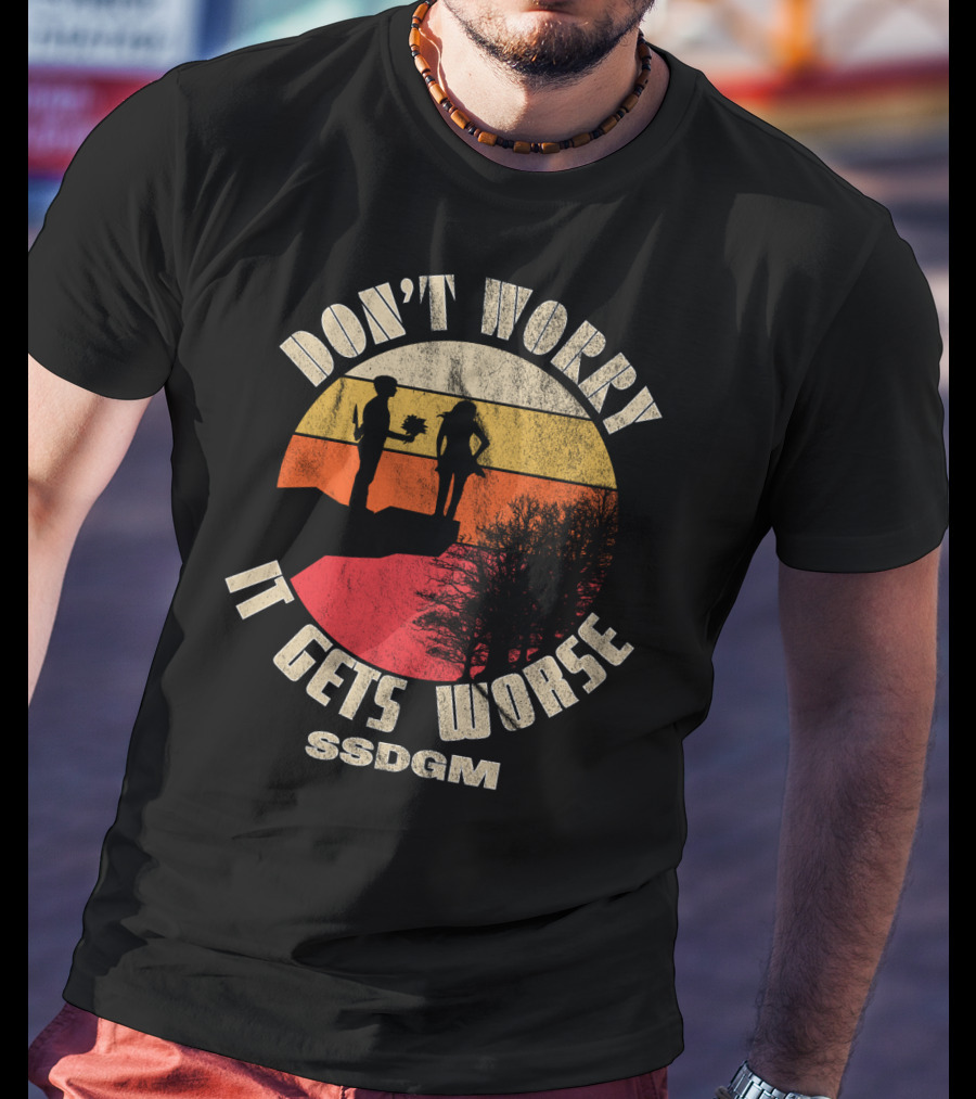 Don't Worry It Gets Worse SSDGM Retro Sunset Cliff Scene T-Shirt