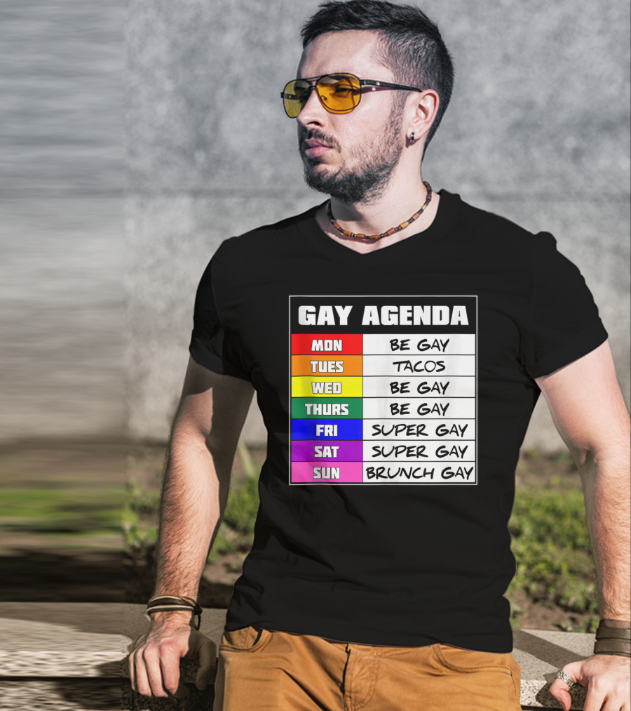 Gay Agenda Be Gay Tacos Super Gay Brunch Gay T-Shirt
