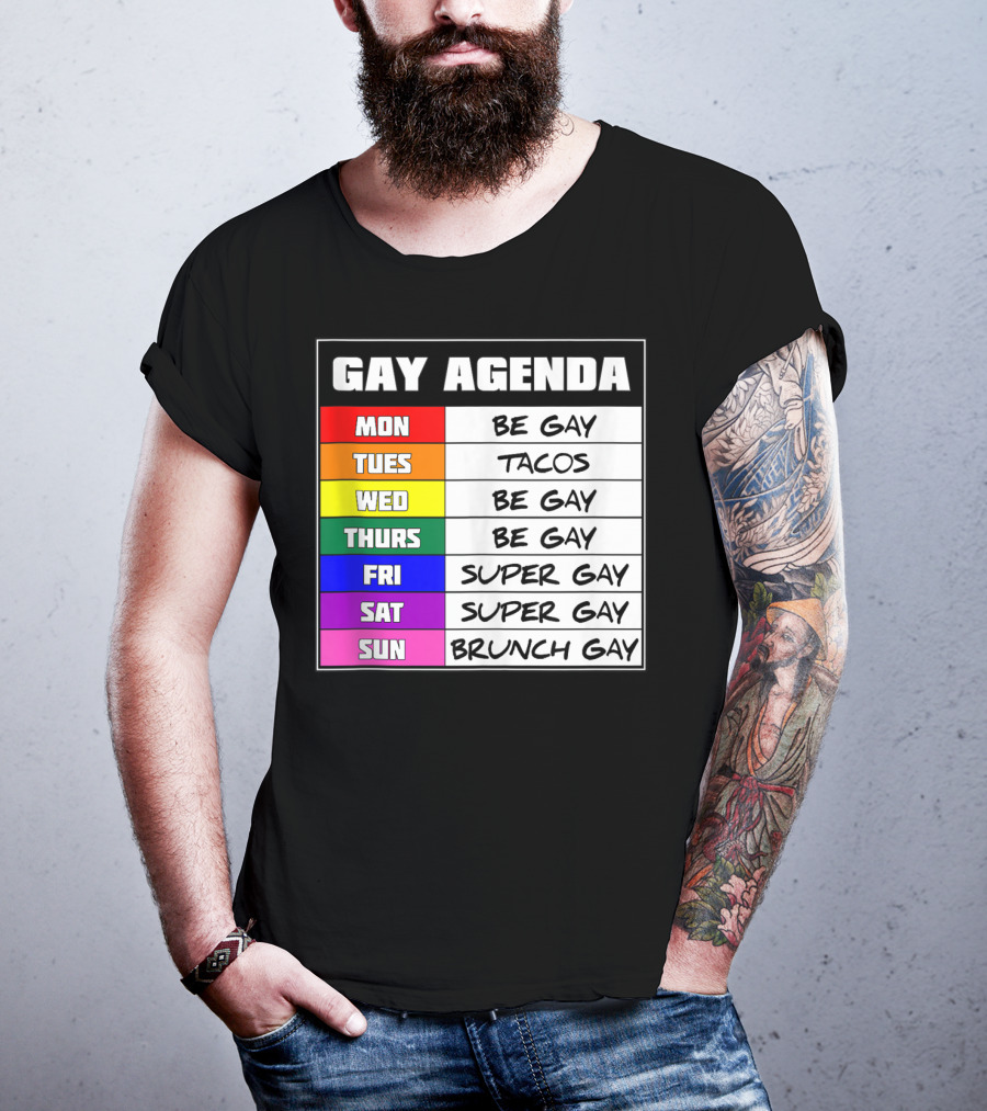 Gay Agenda Be Gay Tacos Super Gay Brunch Gay T-Shirt