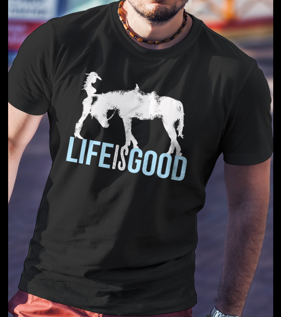 Life Is Good Horse And Girl For Horse Lover T-Shirt