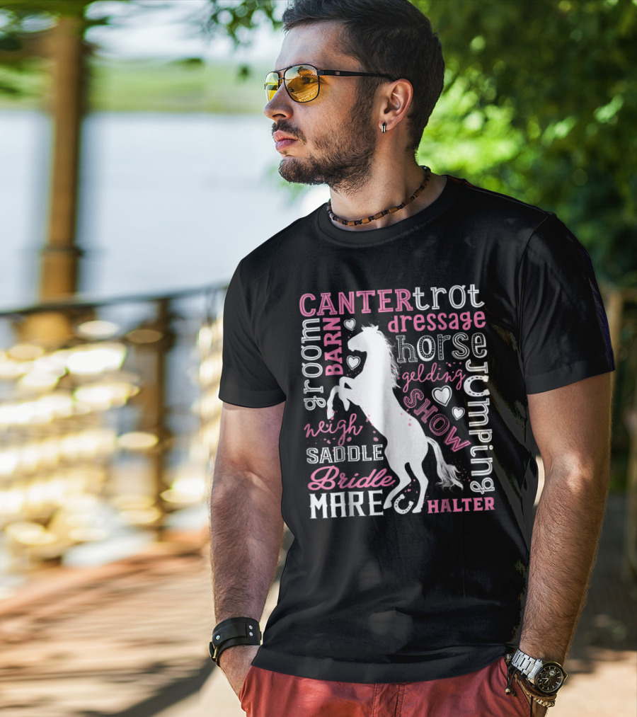 Horse Jumping Dressage Canter Trot Mare Bridle Saddle Halter Groom Barn Neigh Show Gelding T-Shirt