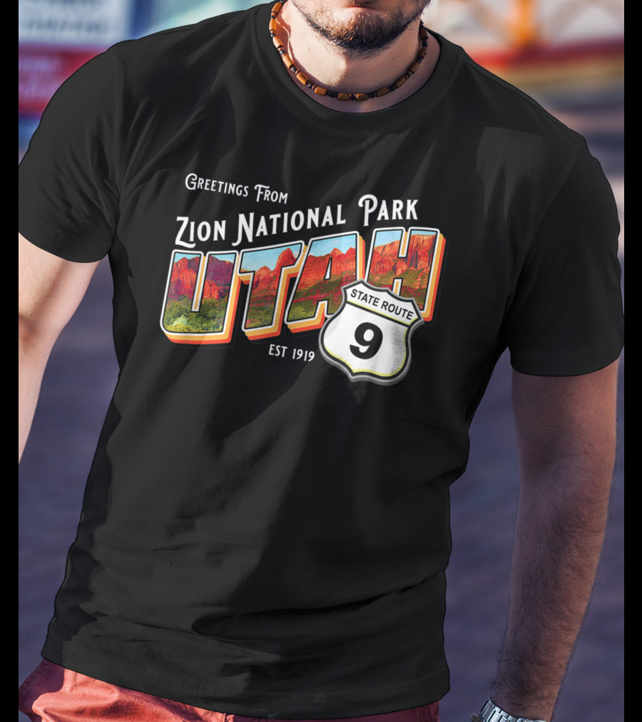 Greetings From Zion National Park Utah State Route 9 Est 1919 T-Shirt