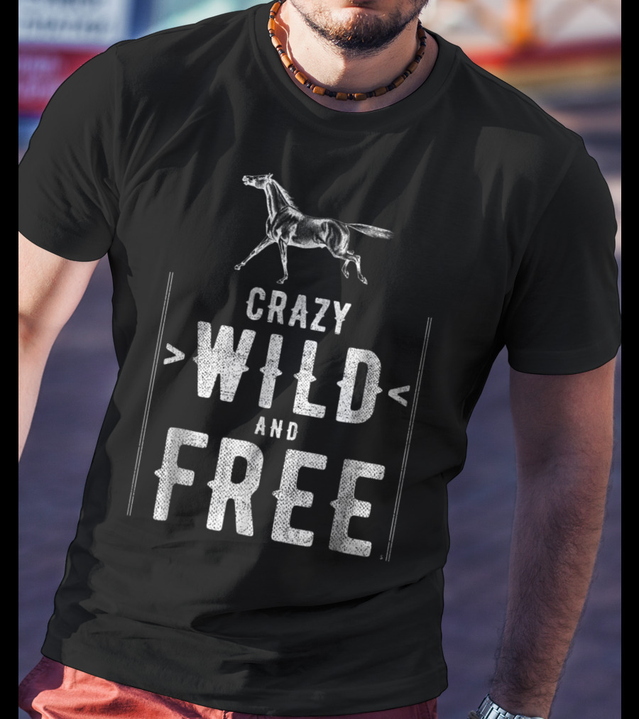 Crazy Wild And Free Horse T-Shirt