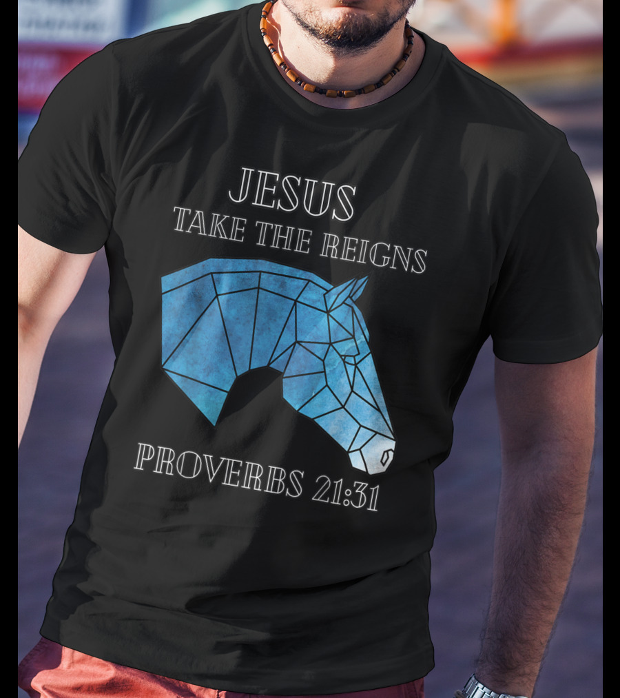 Jesus Take The Reigns Stained Glass Horse Proverbs 21:31 T-Shirt
