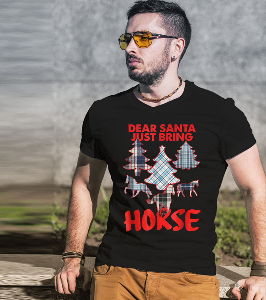 Dear Santa Just Bring Horse With Tartan Plaid Trees And Horse T-Shirt