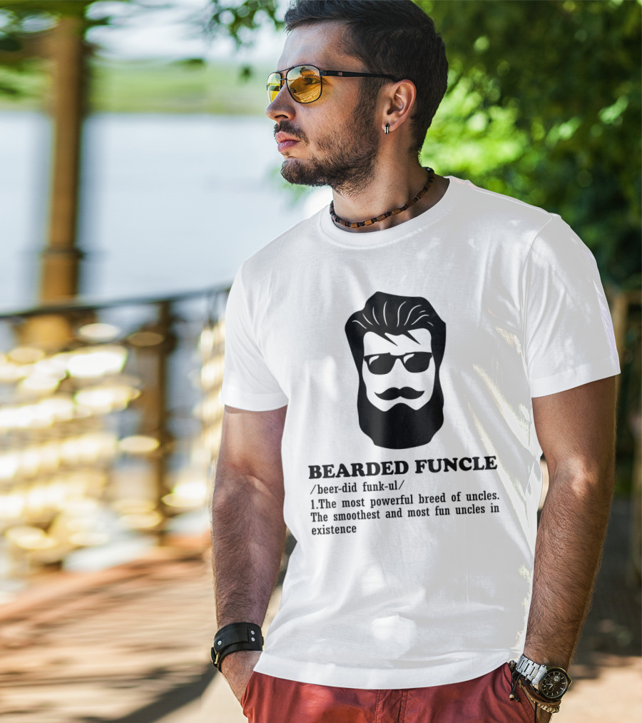 Bearded Funcle Definition Funny Uncle Most Powerful Breed Smoothest And Most Fun T-Shirt