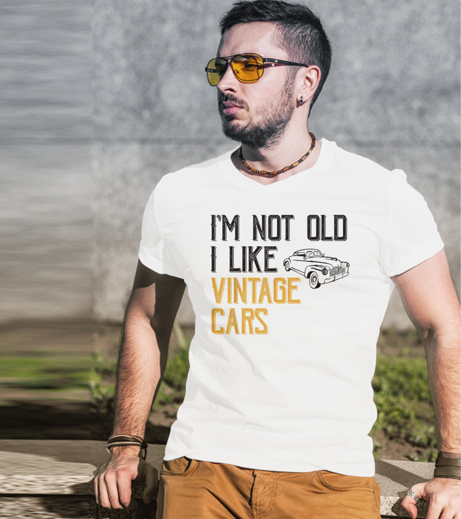 I'm Not Old I Like Vintage Cars Classic Car Men K1 T-Shirt