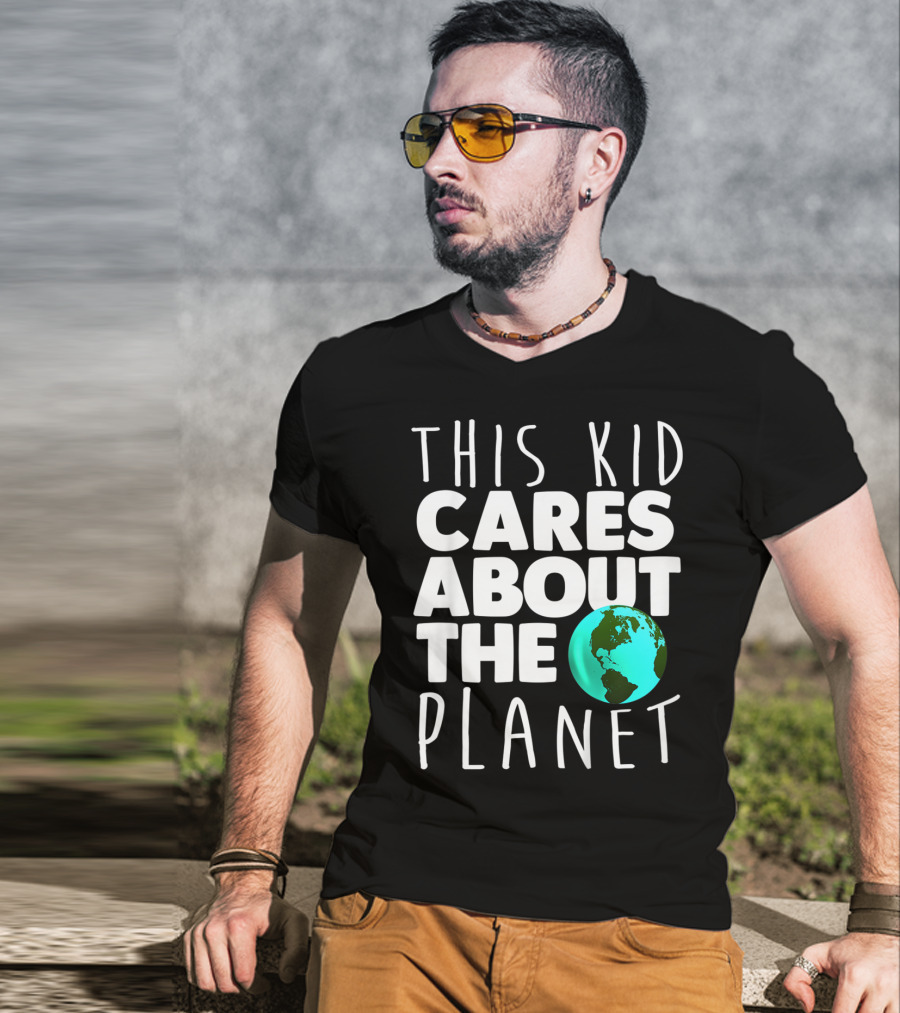 This Kid Cares About The Planet Earth Day Environmental Recycling Climate T-Shirt