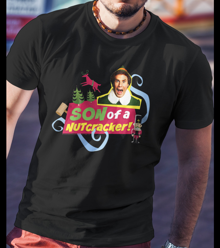 Son Of A Nutcracker Buddy Elf Iconic Quote Christmas T-Shirt