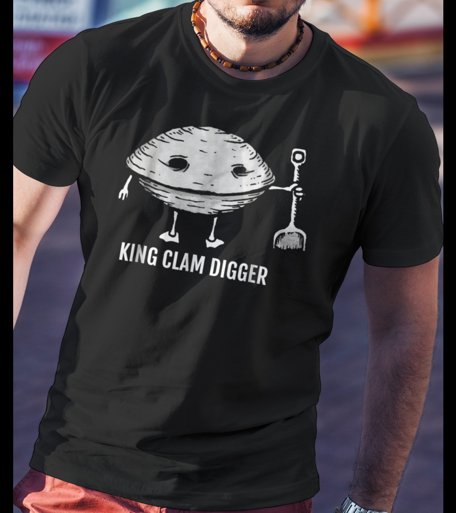 King Clam Digger With Smiling Clam Holding Shovel T-Shirt