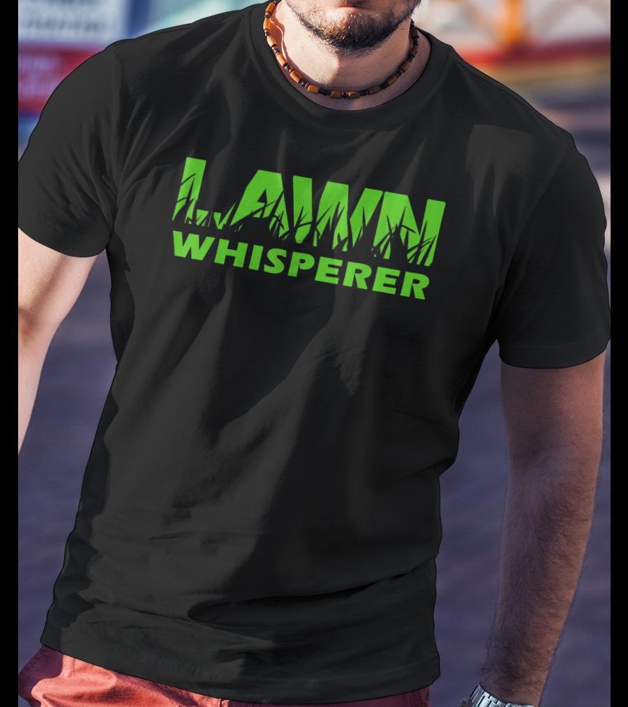 Lawn Whisperer Green Grass Landscaping Yard Work T-Shirt