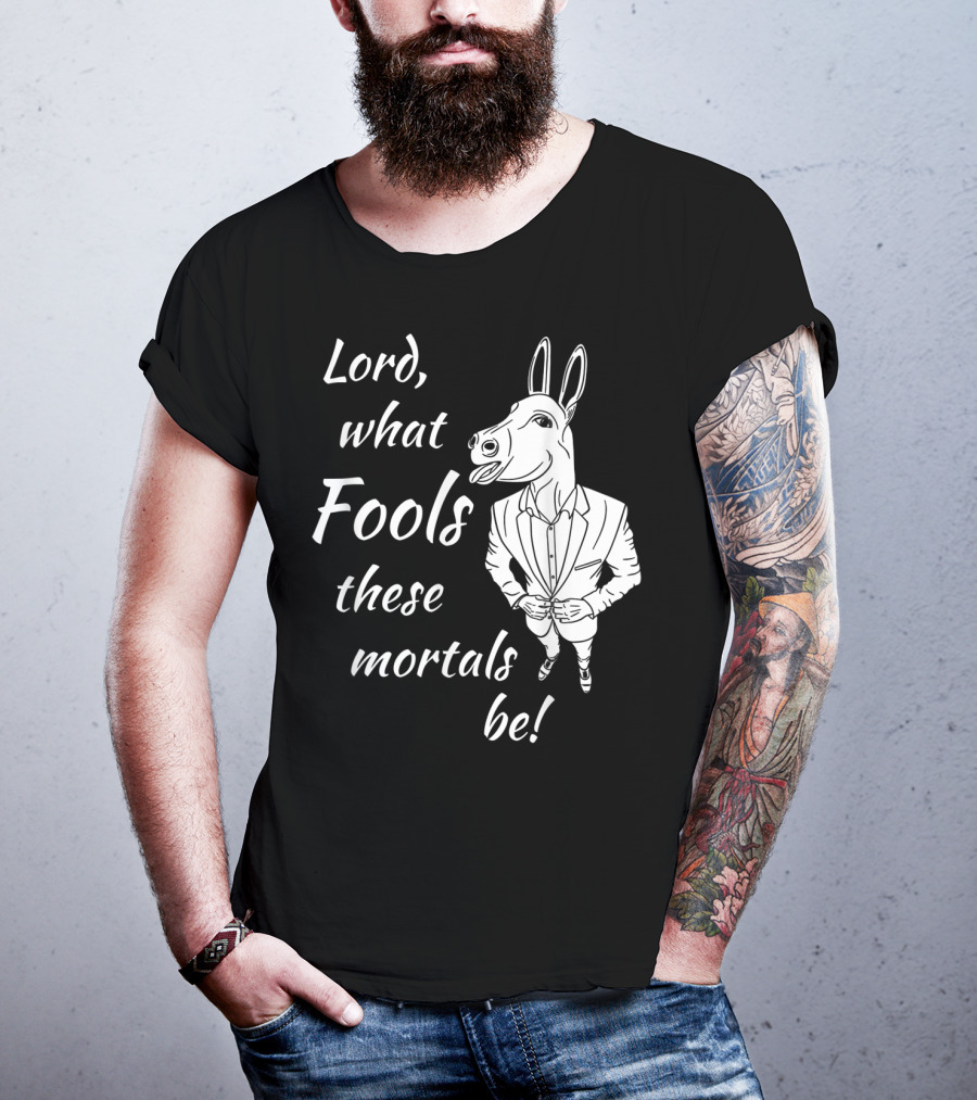 Lord What Fools These Mortals Be Donkey Suit T-Shirt