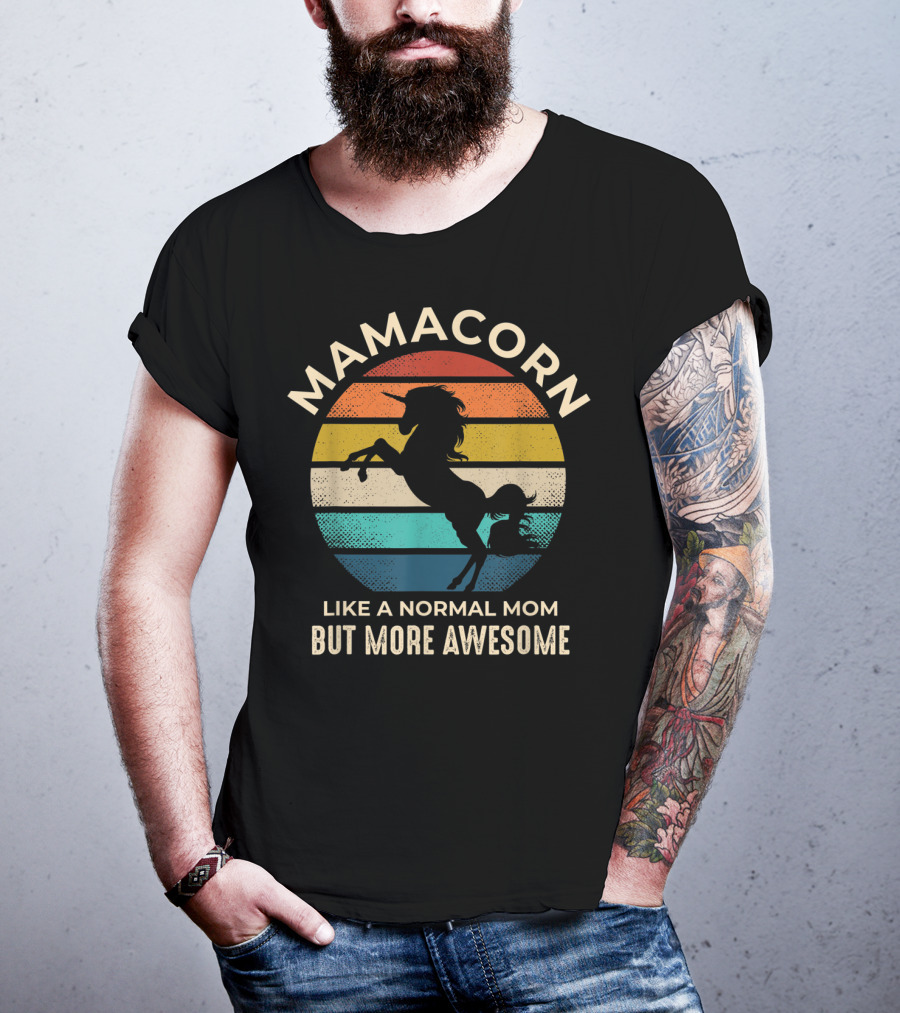 Mamacorn Like A Normal Mom But More Awesome Unicorn Retro Sunset T-Shirt