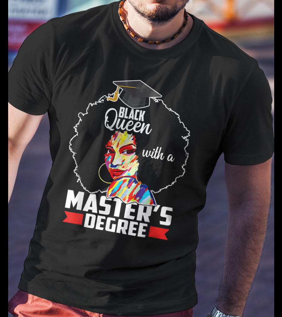 Black Queen With A Master's Degree T-Shirt