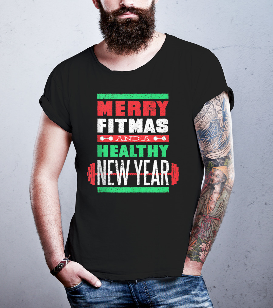 Merry Fitmas And A Healthy New Year Christmas Goals T-Shirt
