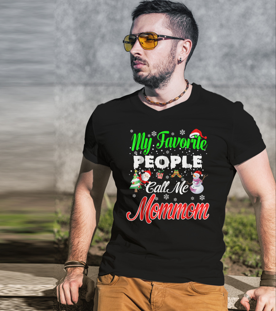 My Favorite People Call Me Mommom Christmas Snowflakes Santa Hat Tree Snowman T-Shirt