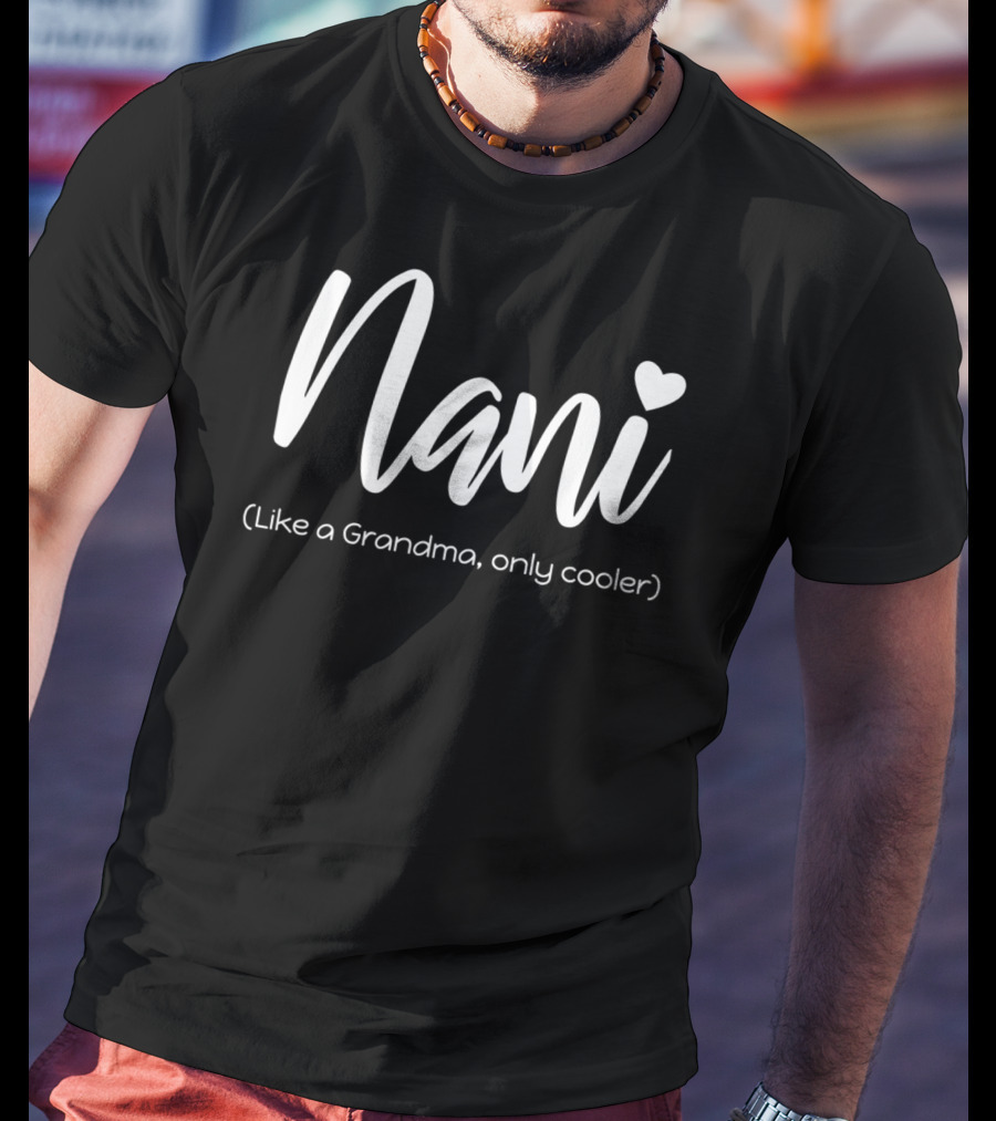 Nani Like A Grandma Only Cooler Heart Gesture T-Shirt