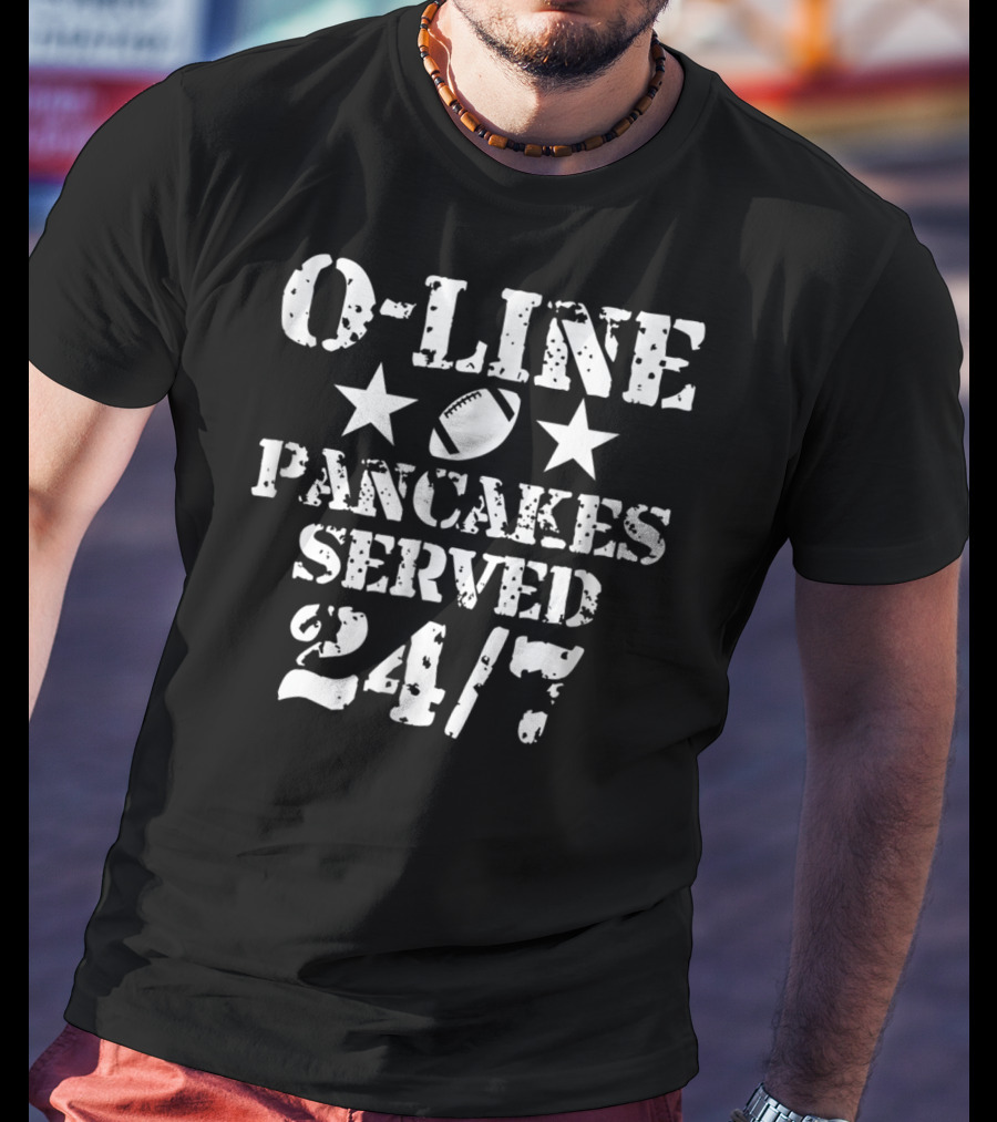 O-Line Pancakes Served 24/7 American Football Stars Football T-Shirt