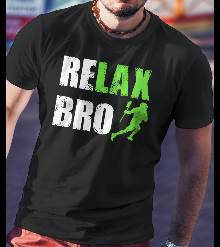 Relax Bro Lacrosse Player Silhouette Sports Team Game T-Shirt