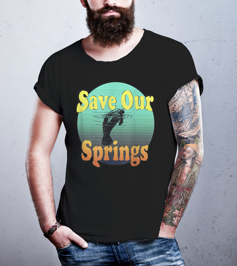 Save Our Springs Mana Manatee Preservation Awareness T-Shirt
