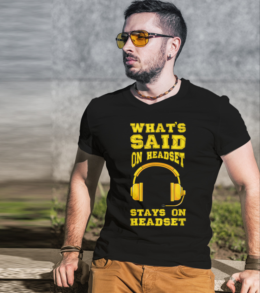 What's Said On Headset Stays On Headset Stage Manager Theater Musical Pun T-Shirt