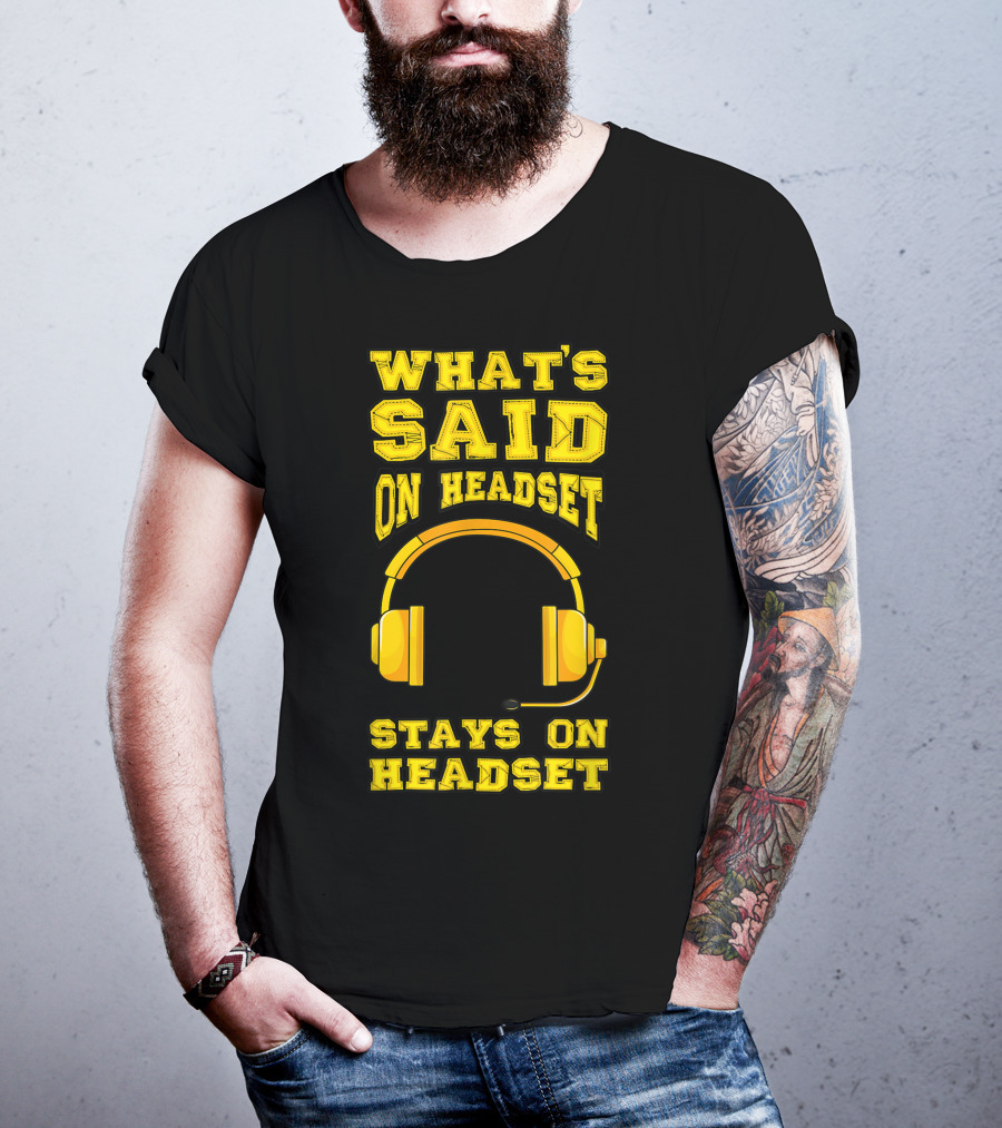 What's Said On Headset Stays On Headset Stage Manager Theater Musical Pun T-Shirt