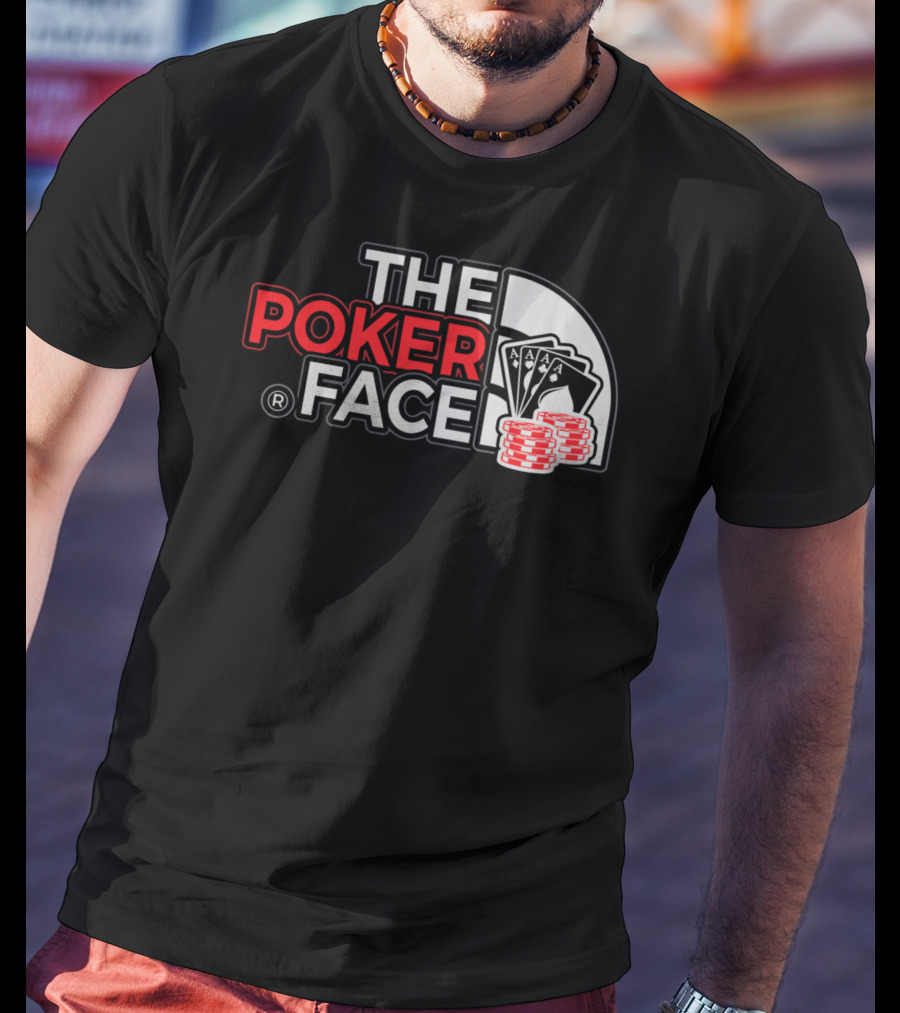THE POKER FACE Card Player Aces And Chips T-Shirt