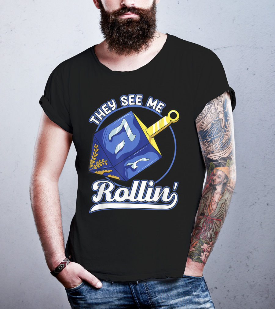 They See Me Rollin Hanukkah Dreidel Fun T-Shirt