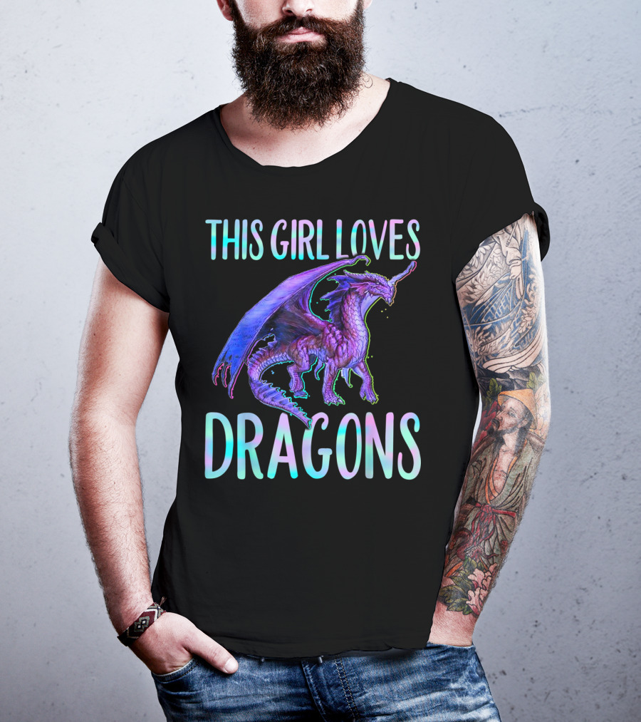 This Girl Loves Dragons Dragon Clothing Fun Fantasy Enthusiast T-Shirt