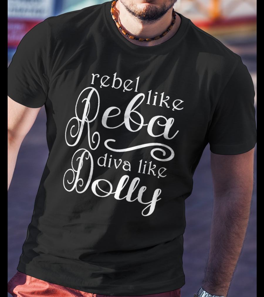 Rebel Like Reba Diva Like Dolly Vintage Rebel Reba Diva Dolly Country Farmer T-Shirt