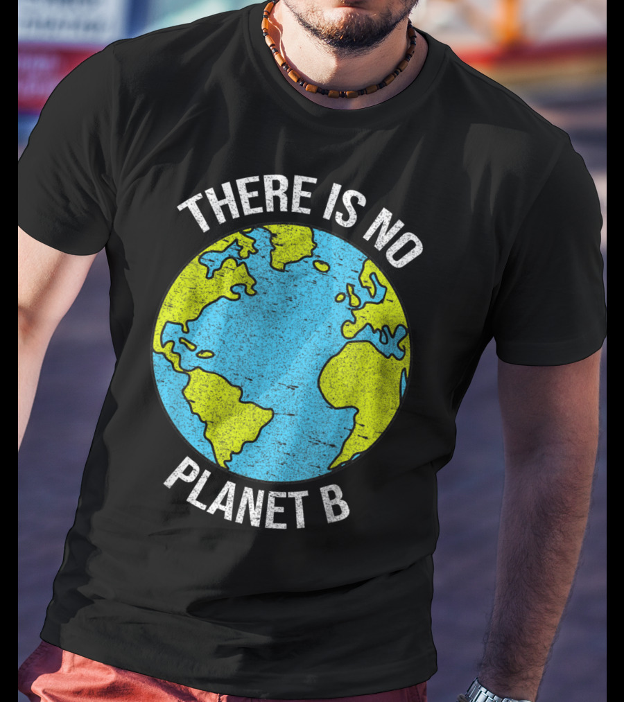 There Is No Planet B Vintage Save Environment Earth T-Shirt