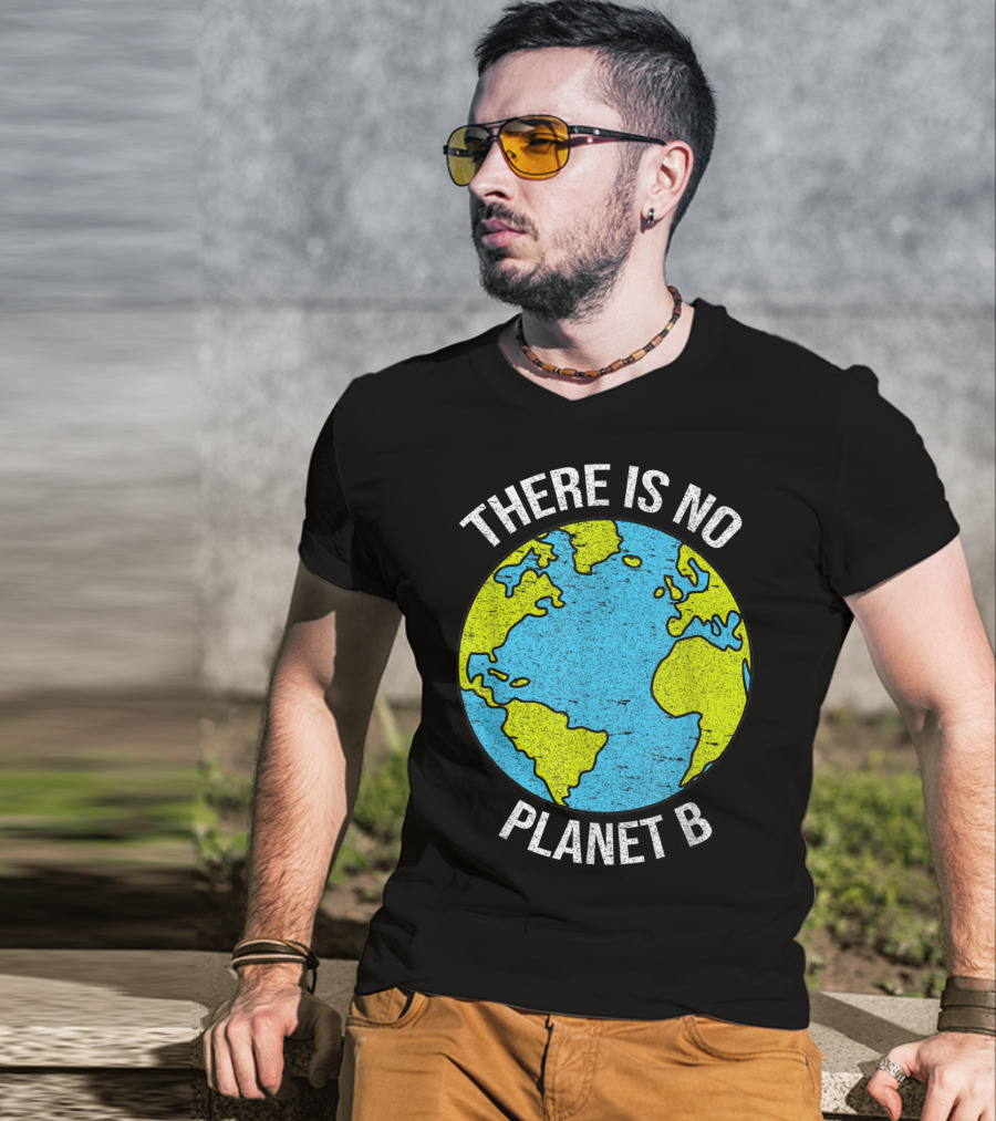 There Is No Planet B Vintage Save Environment Earth T-Shirt