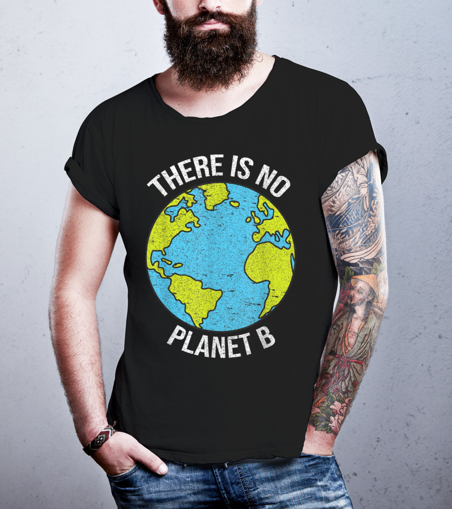 There Is No Planet B Vintage Save Environment Earth T-Shirt