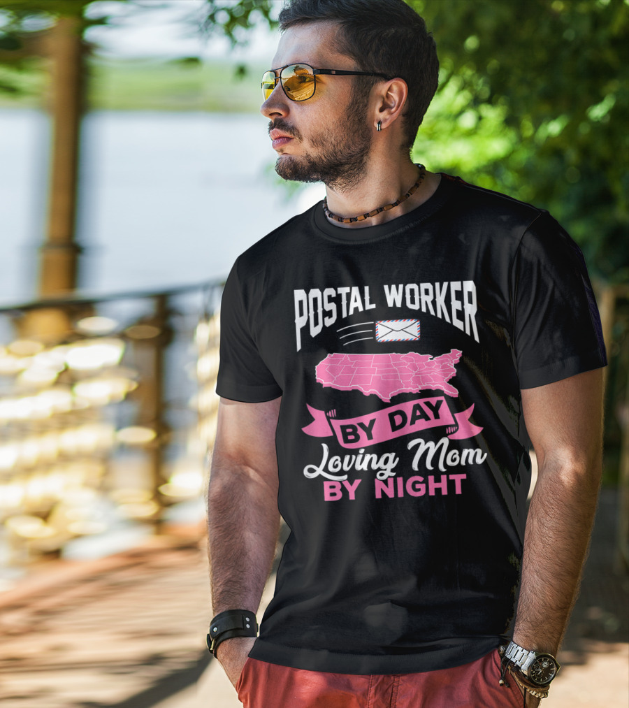 Postal Worker By Day Loving Mom By Night T-Shirt